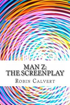 portada Man Z: The Screenplay (en Inglés)