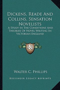 portada dickens, reade and collins, sensation novelists: a study in the conditions and theories of novel writing in victorian england (in English)