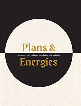 portada Plans & Energies: Balance Your Budget, Schedule, and Spirit. (in English)