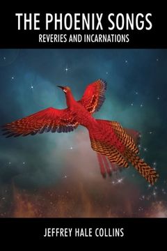 portada The Phoenix Songs: Reveries and Incarnations (en Inglés)