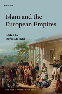 portada Islam and the European Empires (The Past & Present Book Series)