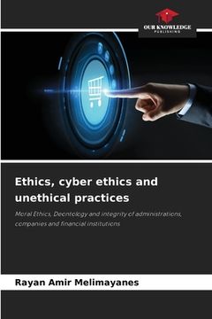 portada Ethics, cyber ethics and unethical practices (en Inglés)