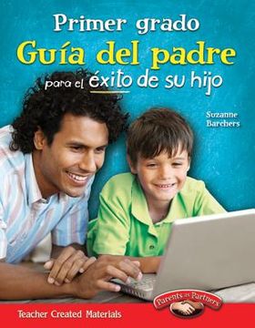 Primer Grado: Guía del Padre Para El Éxito de Su Hijo