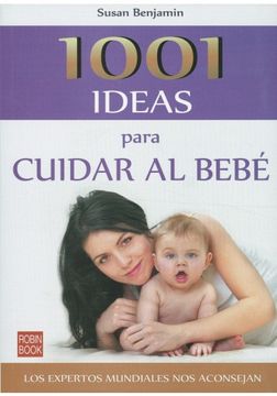 portada 1001 ideas para cuidar al bebe