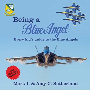portada Being a Blue Angel: Every Kid's Guide to the Blue Angels (en Inglés)