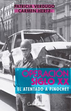 portada Operación Siglo xx. El Atentado a Pinochet