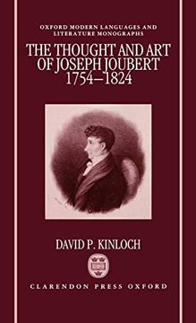 portada The Thought and art of Joseph Joubert, 1754-1824 (Oxford Modern Languages and Literature Monographs) (in English)
