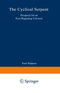 portada The Cyclical Serpent: Prospects for an Ever-Repeating Universe