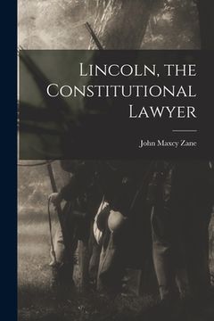 portada Lincoln, the Constitutional Lawyer (en Inglés)