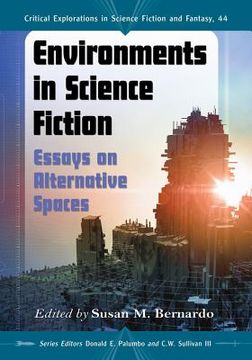 portada Environments in Science Fiction: Essays on Alternative Spaces (en Inglés)