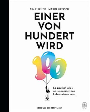 portada Einer von Hundert Wird 100: So Ziemlich Alles, was man Über das Leben Wissen Muss (in German)