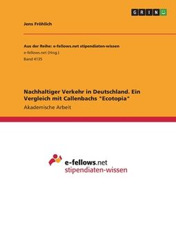 portada Nachhaltiger Verkehr in Deutschland. Ein Vergleich mit Callenbachs Ecotopia (in German)