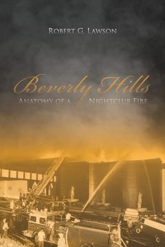 portada Beverly Hills: Anatomy of a Nightclub Fire (in English)