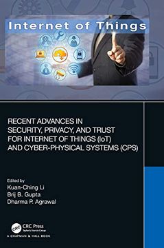 portada Recent Advances in Security, Privacy, and Trust for Internet of Things (Iot) and Cyber-Physical Systems (Cps) (en Inglés)