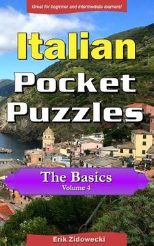 portada Italian Pocket Puzzles - The Basics - Volume 4: A collection of puzzles and quizzes to aid your language learning (en Italiano)