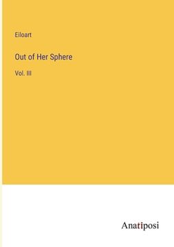 portada Out of Her Sphere: Vol. III (en Inglés)