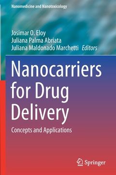 portada Nanocarriers for Drug Delivery: Concepts and Applications (in English)