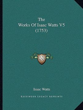 portada the works of isaac watts v5 (1753)