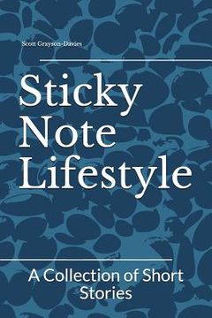 portada Sticky Note Lifestyle: A Collection of Short Stories (en Inglés)