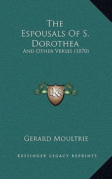 portada the espousals of s. dorothea: and other verses (1870) (in English)