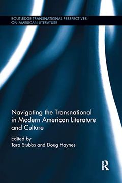 portada Navigating the Transnational in Modern American Literature and Culture (Routledge Transnational Perspectives on American Literature) 