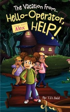 portada Smart Alec Alex, The Vacation From...Hello-Operator, HELP! (in English)