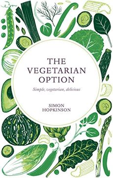 portada The Vegetarian Option: Simple, Vegetarian, Delicious (en Inglés)