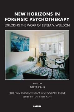 portada New Horizons in Forensic Psychotherapy: Exploring the Work of Estela v. Welldon (The Forensic Psychotherapy Monograph Series) (en Inglés)