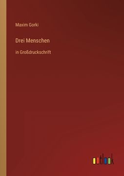 portada Drei Menschen: in Großdruckschrift (en Alemán)