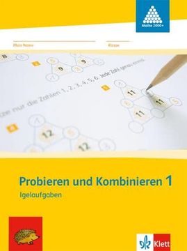portada Probieren und Kombinieren 1: Igelaufgaben zum Zahlenbuch. Arbeitsheft für das 1. Schuljahr. Programm "Mathe 2000" (in German)