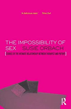 portada The Impossibility of Sex: Stories of the Intimate Relationship Between Therapist and Client (en Inglés)