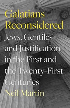 portada Galatians Reconsidered: Jews, Gentiles, and Justification in the First and the Twenty-First Centuries (en Inglés)