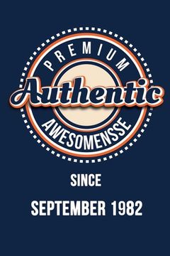 portada Premium Authentic Awesomensse Since SEPTEMBER 1982: Funny quote Birthday Gift, Blue Cool Design 6 x 9 with 120 pages Soft Matte Cover