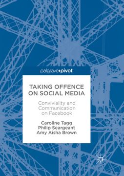 portada Taking Offence on Social Media: Conviviality and Communication on Facebook