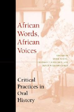 portada african words, african voices: critical practices in oral history (in English)