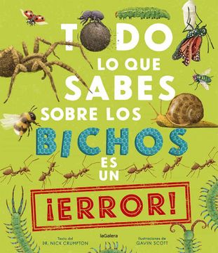 portada Todo lo que Sabes Sobre los Bichos es un¡ Error! (in Spanish)