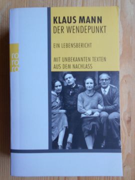 portada Der Wendepunkt: Ein Lebensbericht. Mit Textvarianten und Entwürfen im Anh. Hrsg. Und mit Einem Nachw. Von Fredric Kroll / Rororo; 24409 