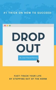 portada Drop Out: Fast Track Your Life (en Inglés)