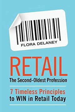 portada Retail the Second-Oldest Profession: 7 Timeless Principles to win in Retail Today (en Inglés)