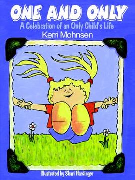 portada one and only: a celebration of an only child's life (en Inglés)