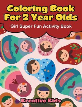 portada Coloring Book For 2 Year Olds Girl Super Fun Activity Book (en Inglés)