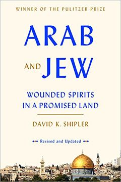 portada Arab and Jew: Wounded Spirits in a Promised Land 