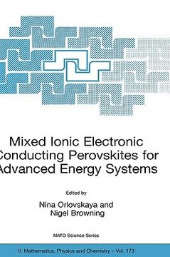 portada mixed ionic electronic conducting perovskites for advanced energy systems: proc. of the nato arw on mixed ionic electronic conducting (miec) perovskit (en Inglés)