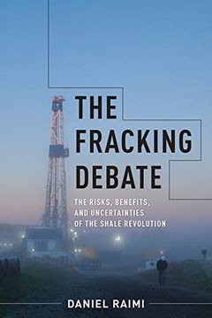 portada The Fracking Debate: The Risks, Benefits, and Uncertainties of the Shale Revolution (Center on Global Energy Policy Series) (en Inglés)