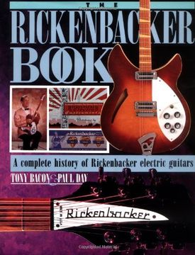 portada The Rickenbacker Book: A Complete History of Rickenbacker Electric Guitars (en Inglés)