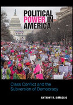 portada Political Power in America: Class Conflict and the Subversion of Democracy