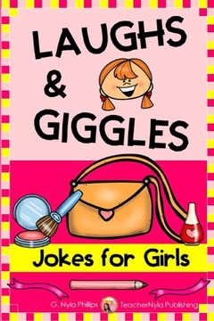portada Jokes for Girls: Girls Love Jokes Too! Plus BFF Knock-Knock Jokes and Tongue Twisters! (in English)