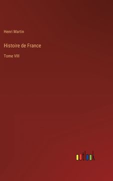 portada Histoire de France: Tome VIII (in French)