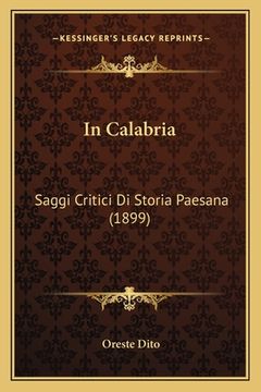 portada In Calabria: Saggi Critici Di Storia Paesana (1899)