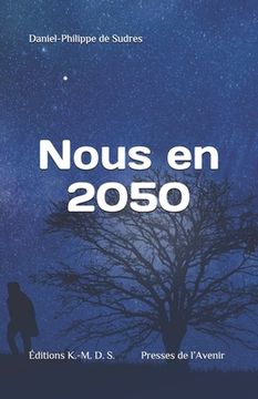 portada Nous en 2050: Un voyage magique dans la physique des quanta, des cordes et des plasmas (en Francés)